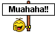 Muhaha :muhaha: